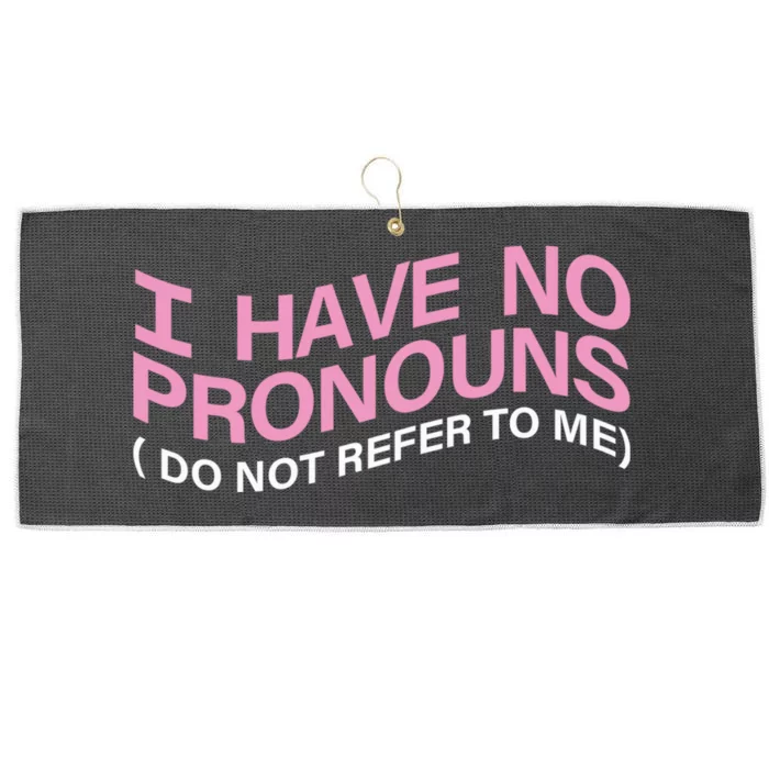 I Have No Pronouns Do Not Refer To Me Large Microfiber Waffle Golf Towel