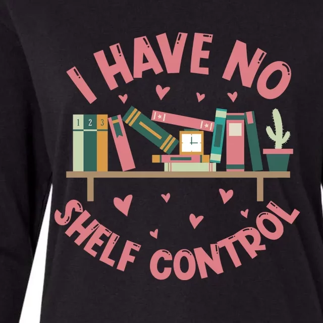 I Have No Shelf Control Womens Cotton Relaxed Long Sleeve T-Shirt