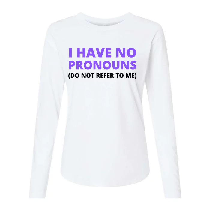 I Have No Pronouns Funny Do Not Refer To Me Womens Cotton Relaxed Long Sleeve T-Shirt