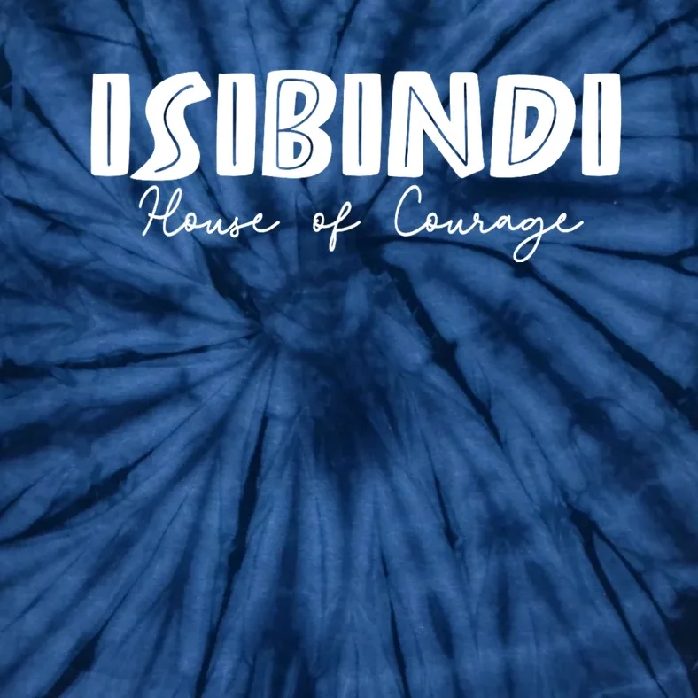 Isibindi House Of Courage House Rca Givers School Spirit Tie-Dye T-Shirt