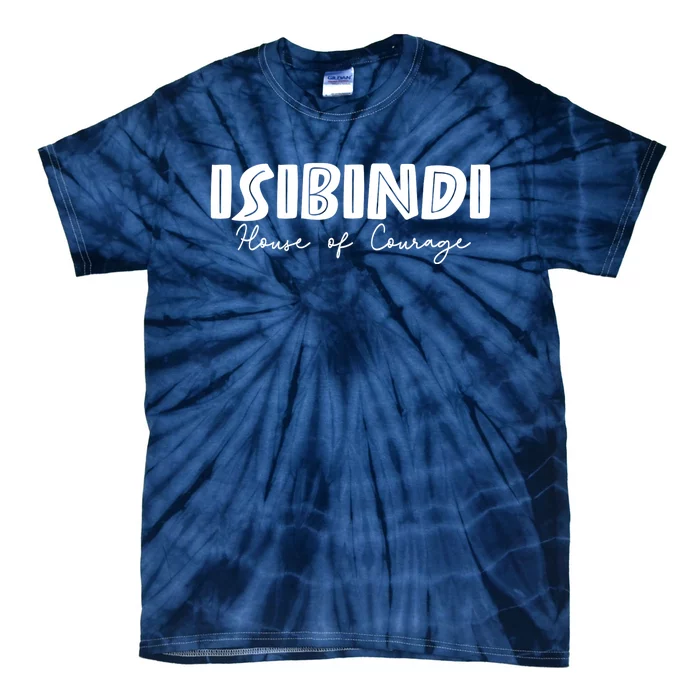 Isibindi House Of Courage House Rca Givers School Spirit Tie-Dye T-Shirt