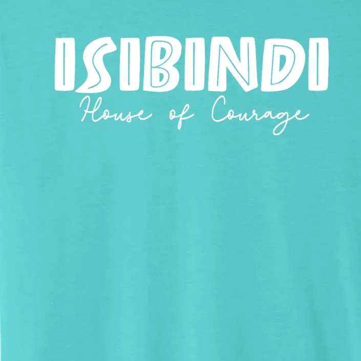 Isibindi House Of Courage House Rca Givers School Spirit ChromaSoft Performance T-Shirt