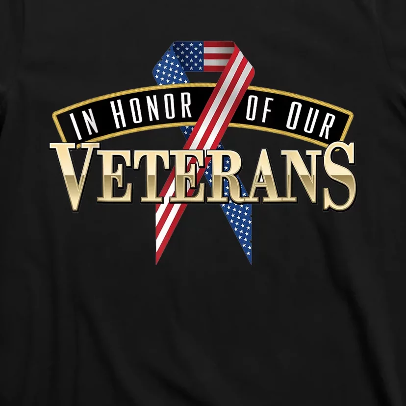 In Honor Of Our Veterans - Veterans Day T-Shirt