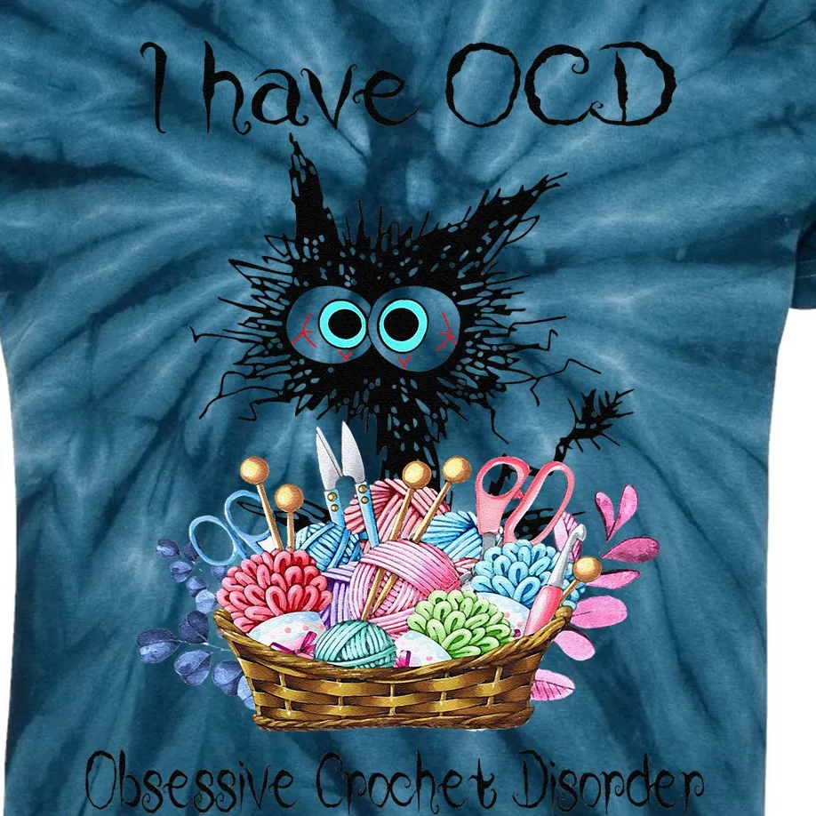 I Have OCD Obsessive Crochet Disorder Funny Cat Kids Tie-Dye T-Shirt