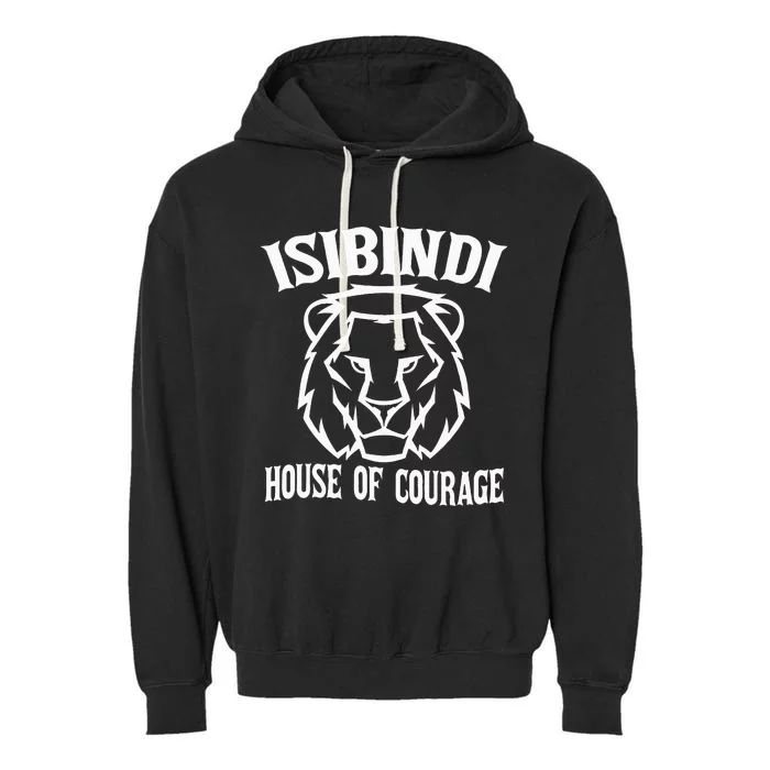 Isibindi House Of Courage House Rca Givers School Spirit Garment-Dyed Fleece Hoodie