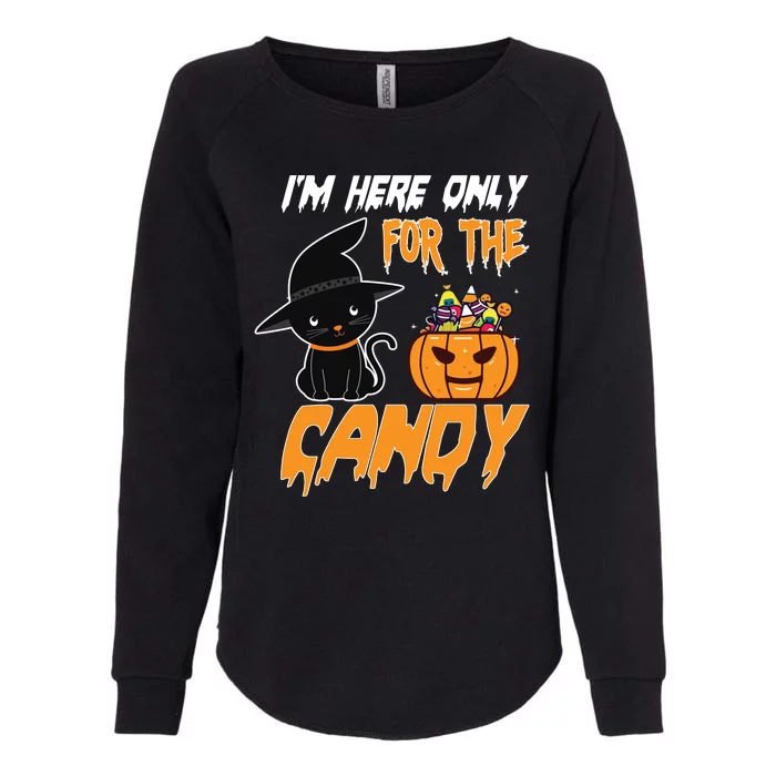 I'm Here Only For The Candy Womens California Wash Sweatshirt