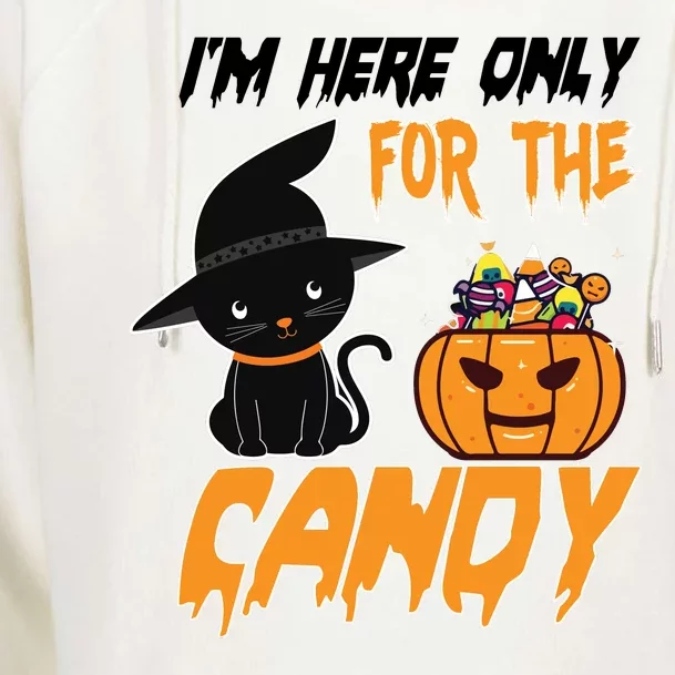 I'm Here Only For The Candy Womens Funnel Neck Pullover Hood