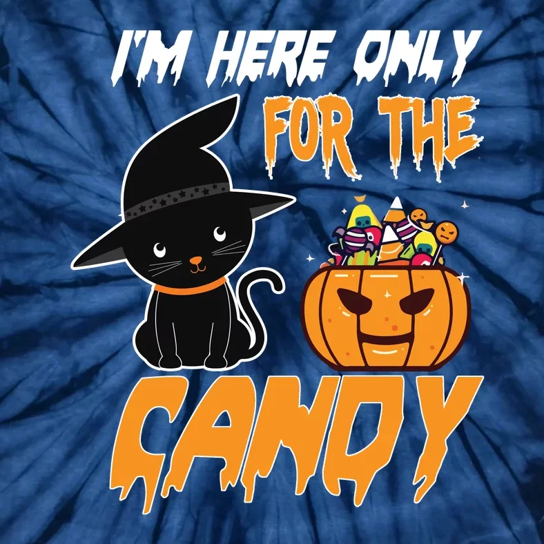 I'm Here Only For The Candy Tie-Dye T-Shirt