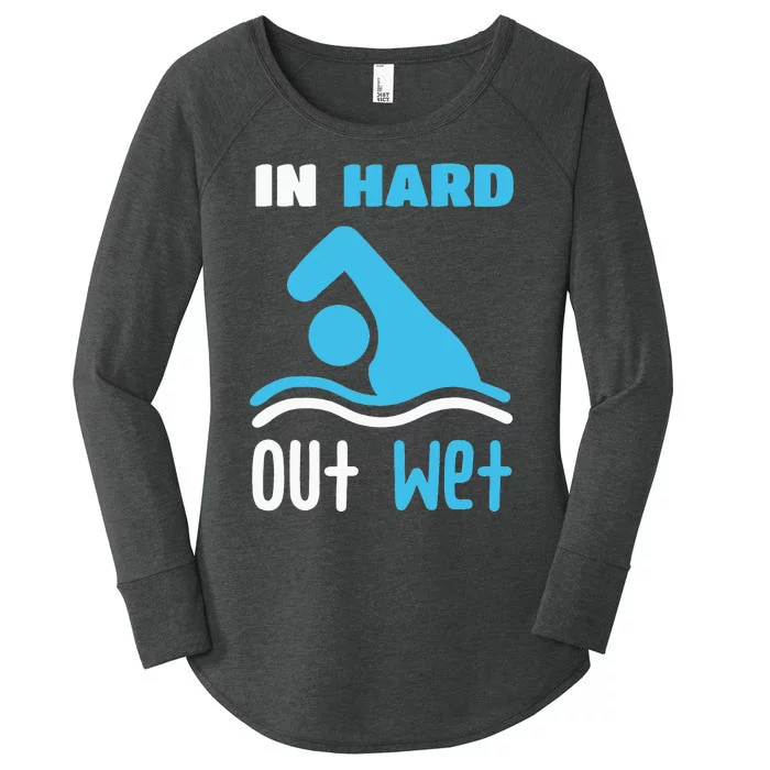 In Hard Out Wet Swimming Sport Swimmer Women's Perfect Tri Tunic Long Sleeve Shirt