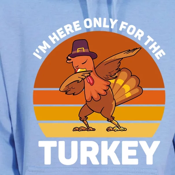 Im Here Only For The Turkey Dabbing Turkey Thanksgiving Gift Unisex Surf Hoodie