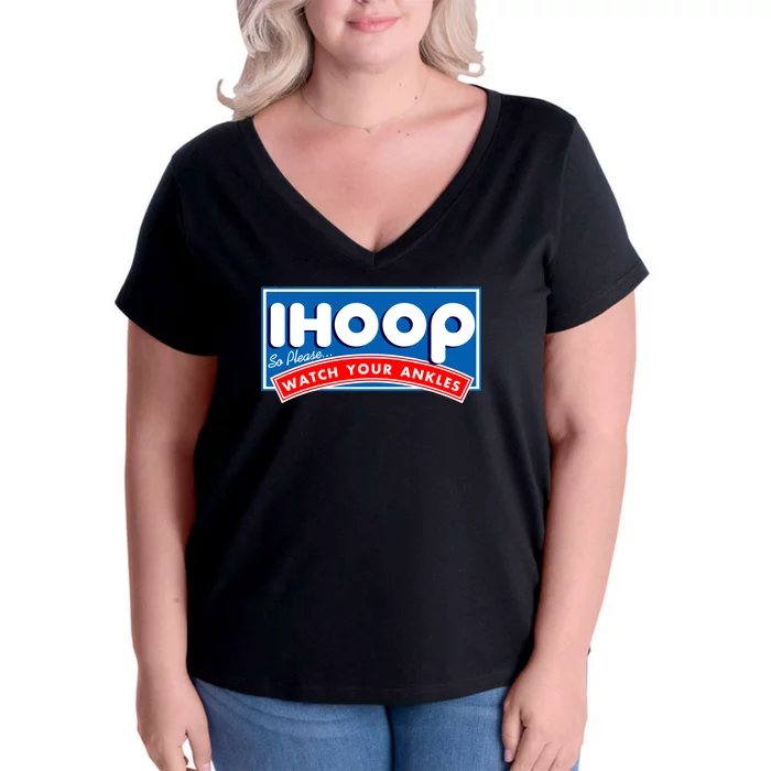 ihoop I Hoop So Please Watch Your Ankles Funny Basketball Women's V-Neck Plus Size T-Shirt