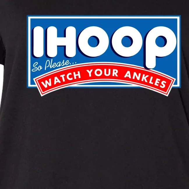 ihoop I Hoop So Please Watch Your Ankles Funny Basketball Women's V-Neck Plus Size T-Shirt