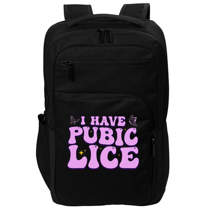 I Have Pubic Lice Funny Retro Offensive Inappropriate Impact Tech Backpack