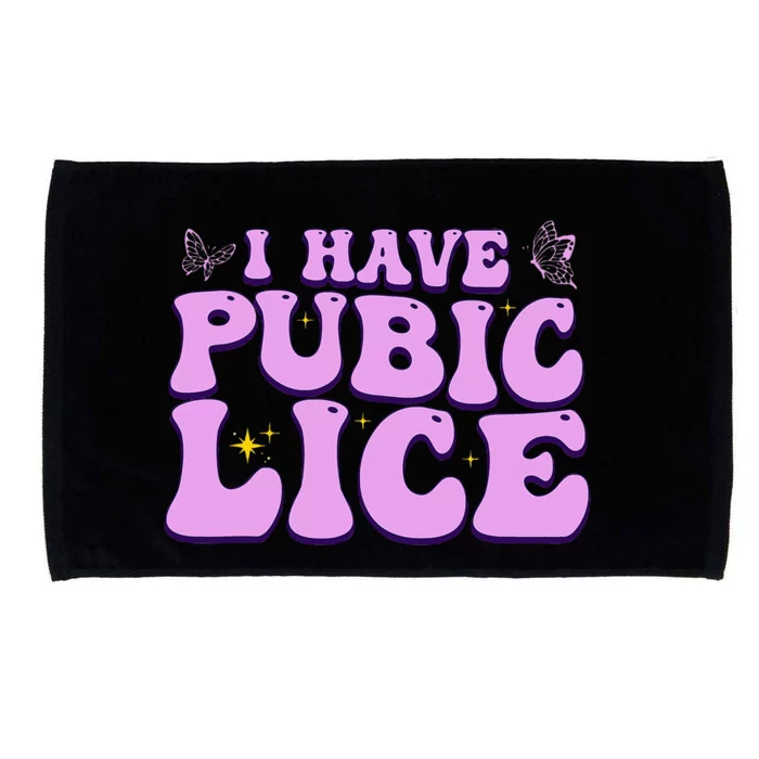 I Have Pubic Lice Funny Retro Offensive Inappropriate Microfiber Hand Towel