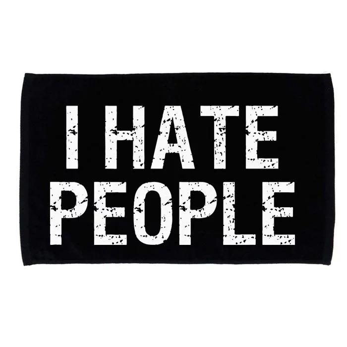 I HATE PEOPLE Microfiber Hand Towel