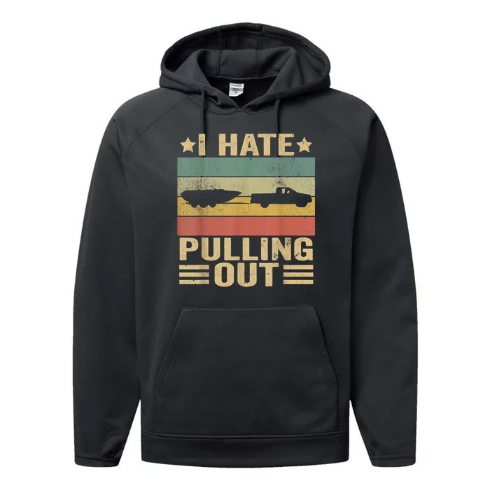 I Hate Pulling Out Funny Boat Captain Performance Fleece Hoodie