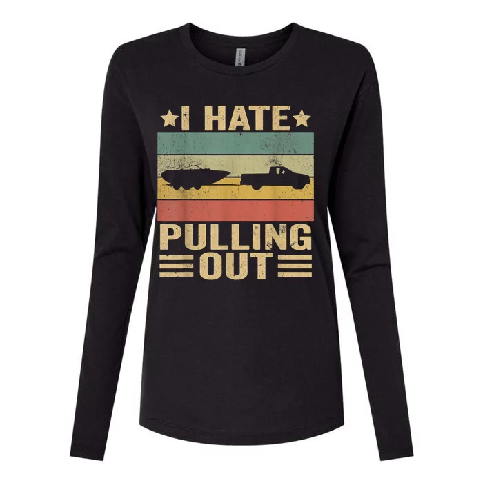 I Hate Pulling Out Funny Boat Captain Womens Cotton Relaxed Long Sleeve T-Shirt