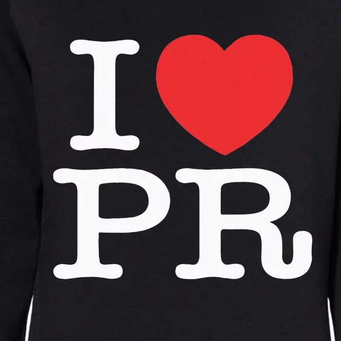 I Heart PR Love Puerto Rico Womens California Wash Sweatshirt