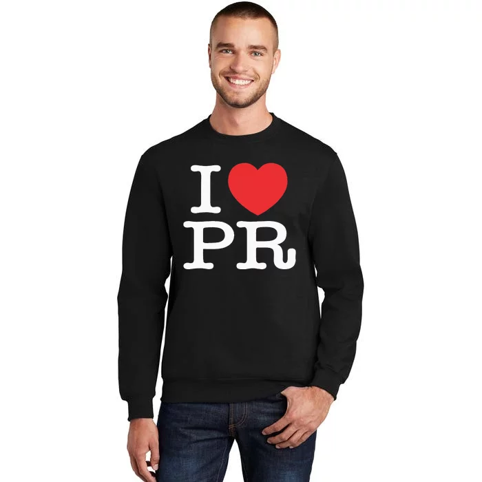 I Heart PR Love Puerto Rico Tall Sweatshirt