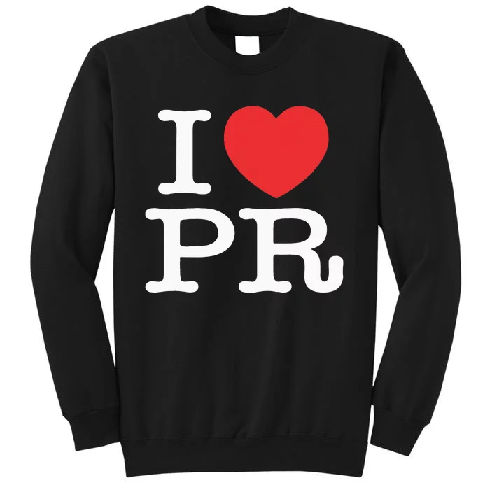 I Heart PR Love Puerto Rico Tall Sweatshirt