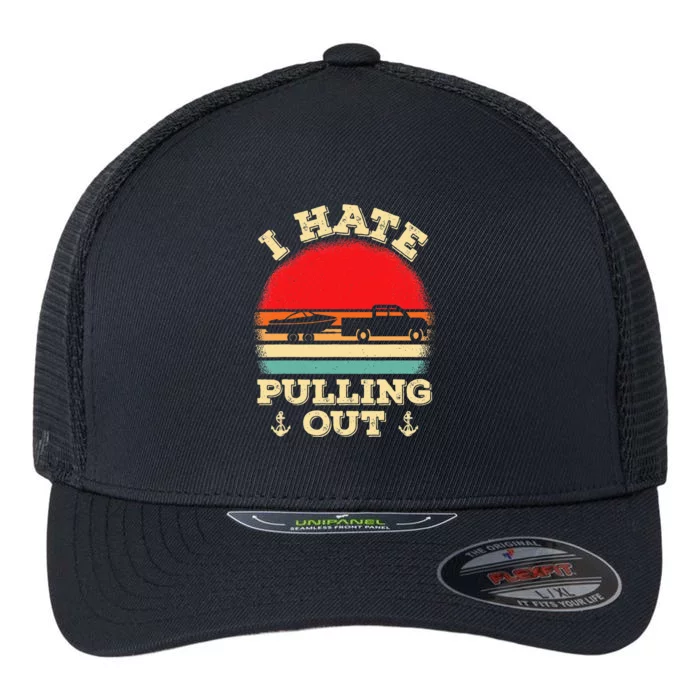 I Hate Pulling Out Retro Boating Boat Captain Flexfit Unipanel Trucker Cap