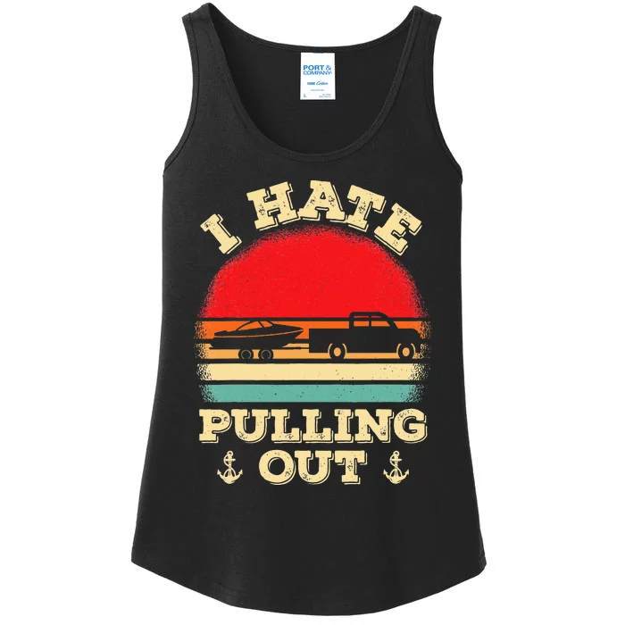 I Hate Pulling Out Retro Boating Boat Captain Ladies Essential Tank