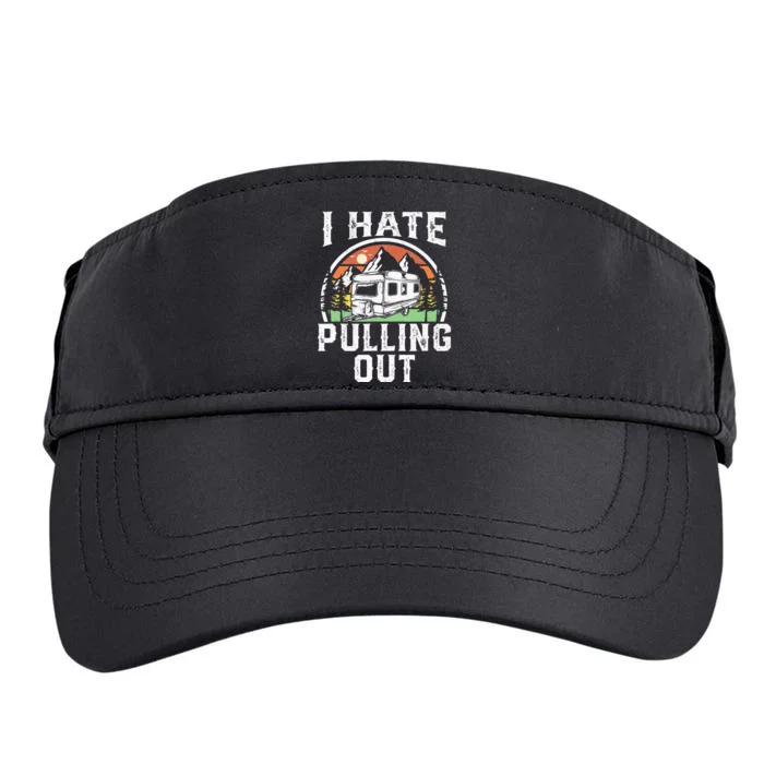 I Hate Pulling Out Funny Camper RV Camping Trailer Gift Adult Drive Performance Visor