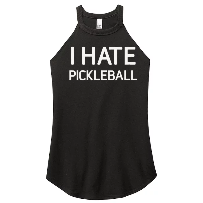 I Hate Pickleball Funny Jokes Sarcastic Women’s Perfect Tri Rocker Tank