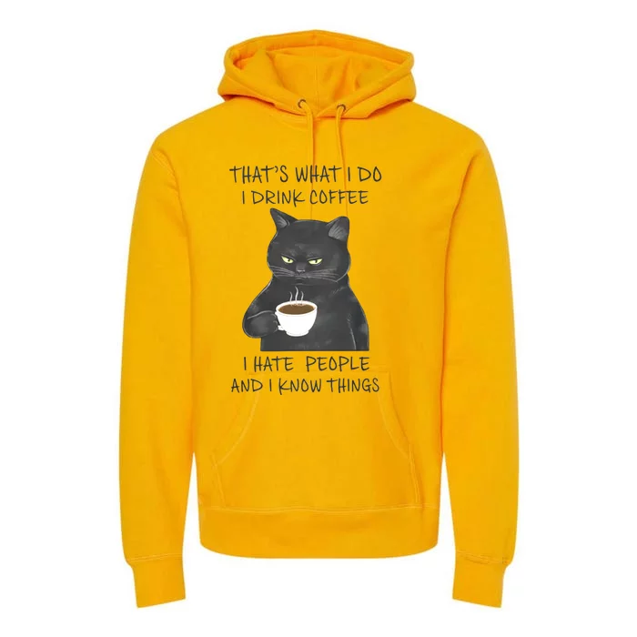 I Hate People And I Know Things Premium Hoodie