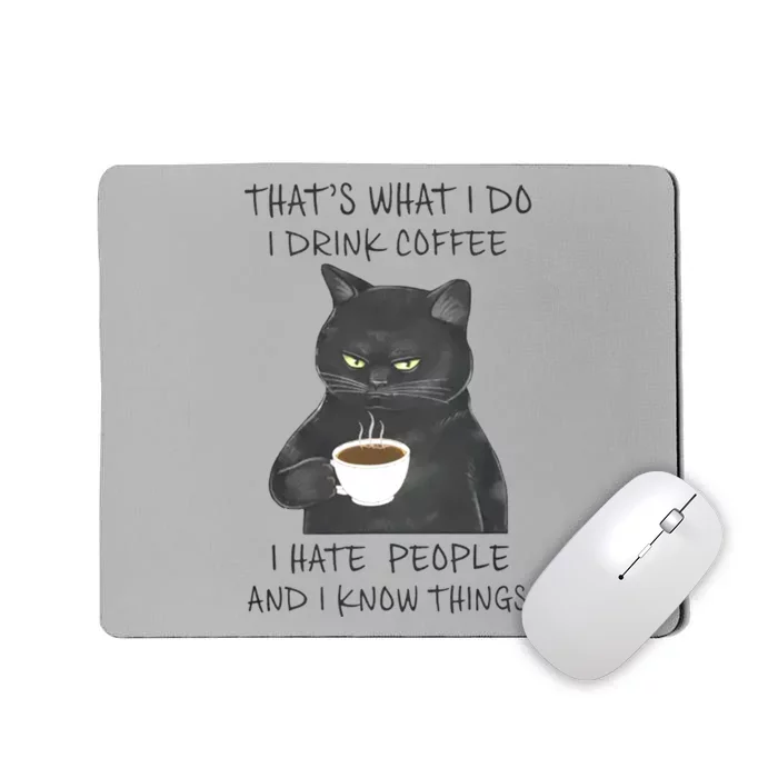 I Hate People And I Know Things Mousepad