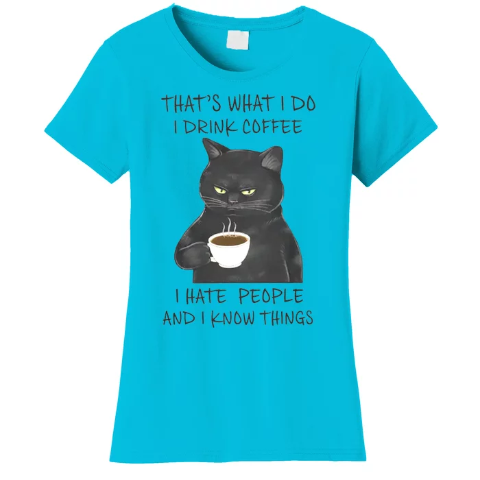 I Hate People And I Know Things Women's T-Shirt