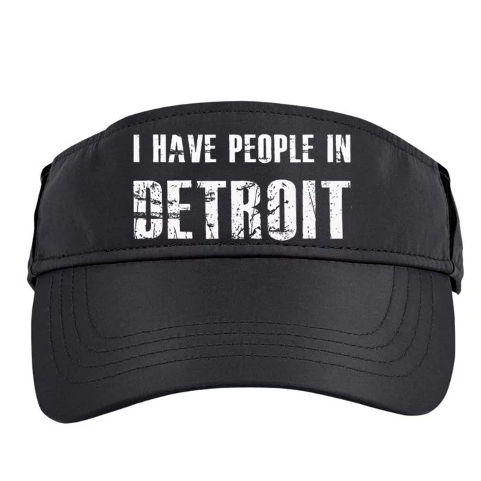 I Have People In Detroit City Michigan State Adult Drive Performance Visor