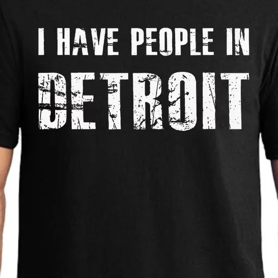 I Have People In Detroit City Michigan State Pajama Set