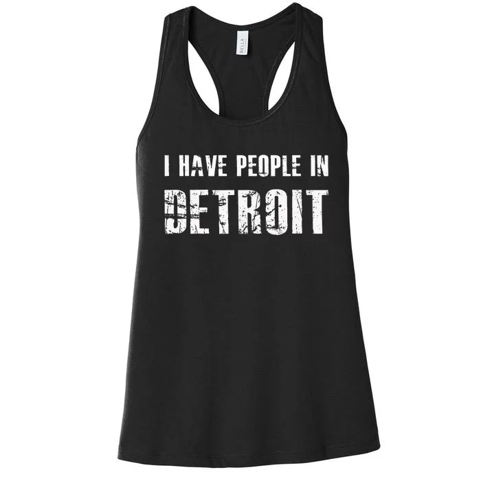 I Have People In Detroit City Michigan State Women's Racerback Tank