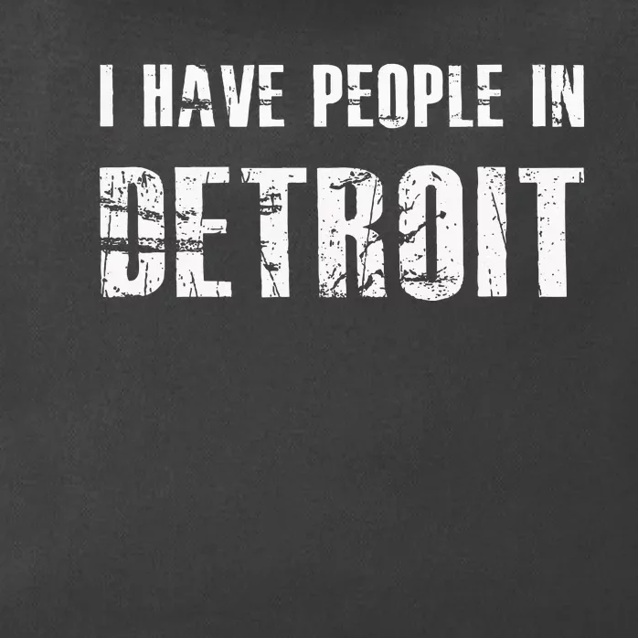 I Have People In Detroit City Michigan State Zip Tote Bag