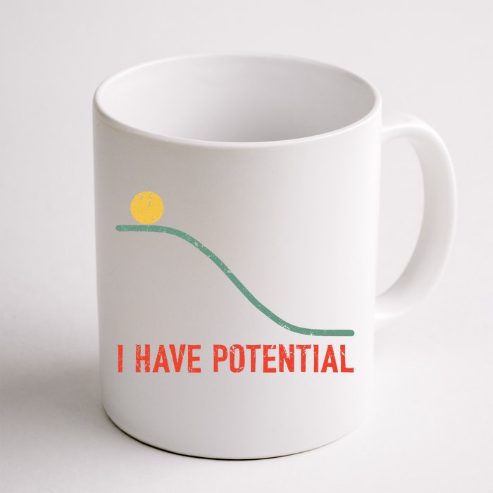 I Have Potential Funny Physics Science Teacher Front & Back Coffee Mug