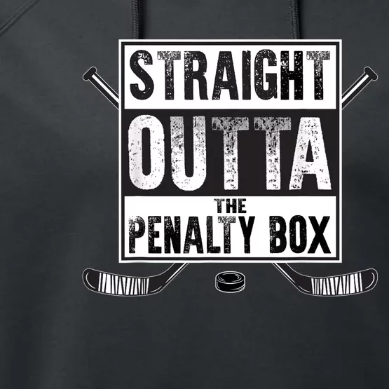 Ice Hockey Player Gift Straight Outta The Penalty Box Performance Fleece Hoodie