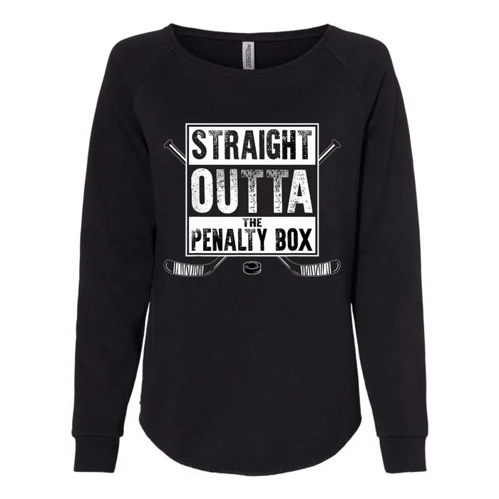 Ice Hockey Player Gift Straight Outta The Penalty Box Womens California Wash Sweatshirt