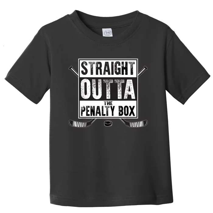 Ice Hockey Player Gift Straight Outta The Penalty Box Toddler T-Shirt