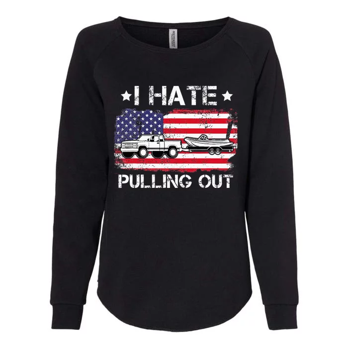 I Hate Pulling Out Funny Boating Fishing Usa Flag Womens California Wash Sweatshirt