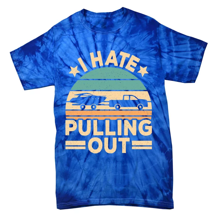 I Hate Pulling Out Boating Funny Retro Boat Captain Gift Tie-Dye T-Shirt