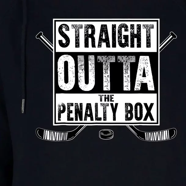 Ice Hockey Player Gift Straight Outta The Penalty Box Womens Funnel Neck Pullover Hood