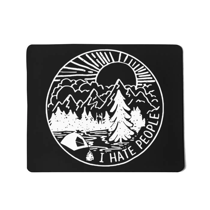 I Hate People I Love Camping Mousepad