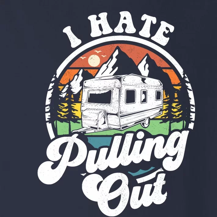 I Hate Pulling Out Funny Camper Rv Camping Trailer Gift Toddler Long Sleeve Shirt