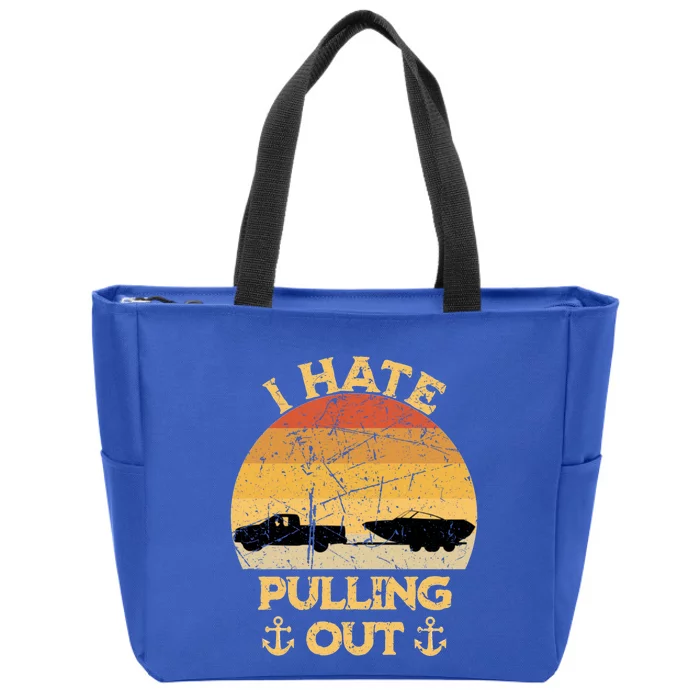 I Hate Pulling Out Boating Funny Retro Vintage Boat Captain Gift Zip Tote Bag