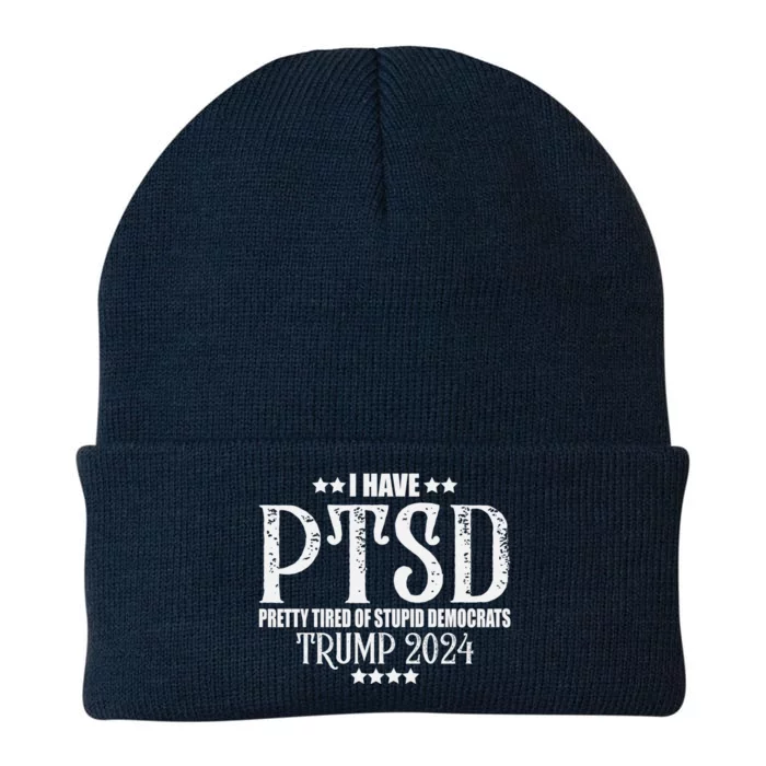 I Have PTSD Pretty Tired Of Stupid Democrats Tee 2024 Knit Cap Winter Beanie