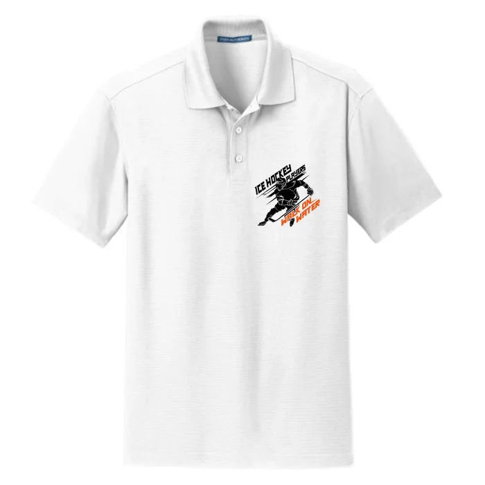 Ice Hockey Players Walk On Water Superpower Gift Dry Zone Grid Performance Polo