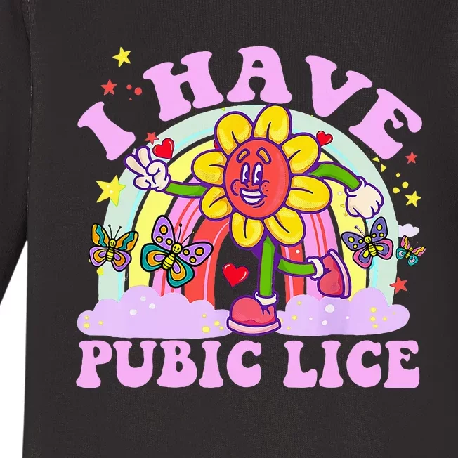 I Have Pubic Lice Baby Long Sleeve Bodysuit