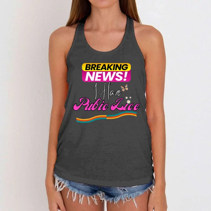 I Have Pubic Lice Funny Retro Offensive Inappropriate Meme Women's Knotted Racerback Tank