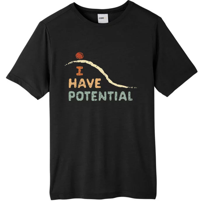 I Have Potential Science Vintage Teacher Chemist Tee ChromaSoft Performance T-Shirt